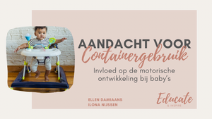 Aandacht voor containergebruik: invloed op de motorische ontwikkeling van baby's